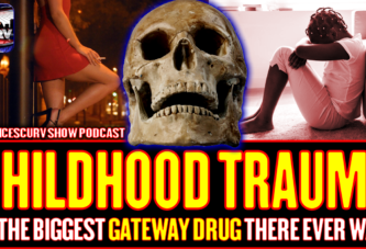 CHILDHOOD TRAUMA IS THE BIGGEST GATEWAY DRUG THERE EVER WAS! | THE LANCESCURV SHOW PODCAST