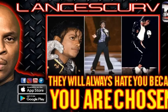 THEY WILL ALWAYS HATE YOU BECAUSE YOU ARE CHOSEN! | LANCESCURV LIVE