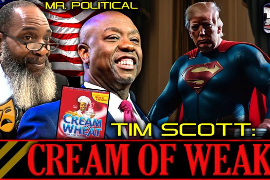 TIM SCOTT:  CREAM OF WEAK! | MR. POLITICAL
