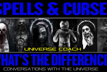 SPELLS AND CURSES: WHATS THE DIFFERENCE? | CONVERSATIONS WITH THE UNIVERSE | UNIVERSE COACH