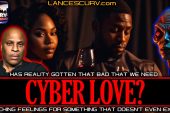 HAS REALITY GOTTEN THAT BAD THAT WE NEED CYBER LOVE? | LANCESCURV