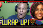 THE WRAP UP # 7 with EMPRESS ELLA GEE & LANCESCURV