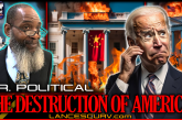 THE DESTRUCTION OF AMERICA! | MR. POLITICAL