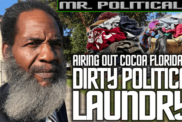 AIRING OUT COCOA FLORIDA'S DIRTY POLITICAL LAUNDRY! - The LanceScurv Show