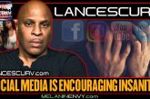 SOCIAL MEDIA IS ENCOURAGING INSANITY! | LANCESCURV