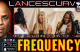 NOT EVERYONE IS ON THE SAME FREQUENCY! | LANCESCURV LIVE