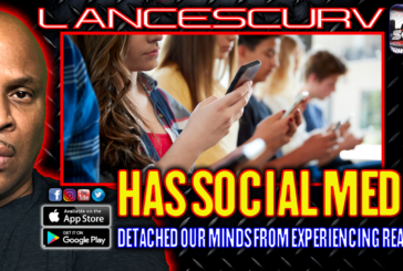 HAS SOCIAL MEDIA DETACHED OUR MINDS FROM EXPERIENCING REALITY? | LANCESCURV LIVE