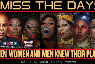 I MISS THE DAYS WHEN WOMEN AND MEN KNEW THEIR PLACE! | LANCESCURV