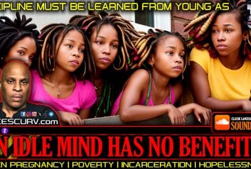 DISCIPLINE MUST BE LEARNED FROM YOUNG AS AN IDLE MIND HAS NO BENEFITS!