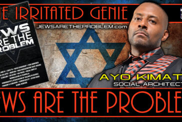 JEWS ARE THE PROBLEM! | AYO KIMATHI AKA THE IRRITATED GENIE
