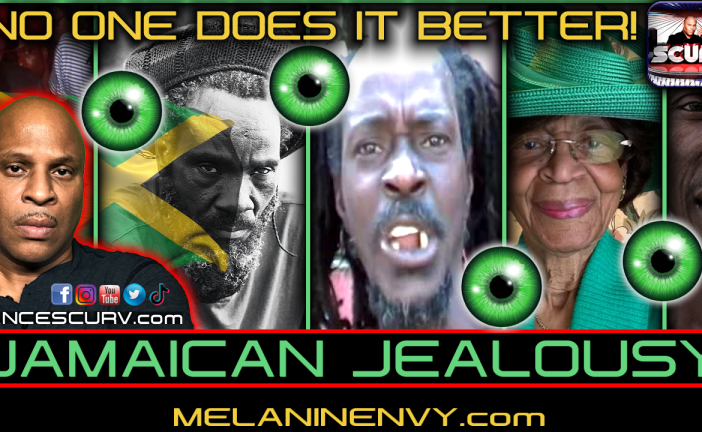 JAMAICAN JEALOUSY: NO ONE DOES IT BETTER! | LANCESCURV