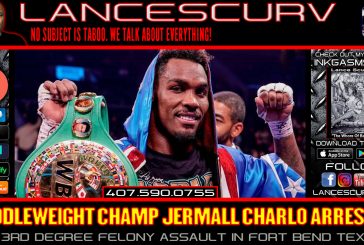 MIDDLEWEIGHT CHAMP JERMALL CHARLO ARRESTED ON 3RD DEGREE FELONY ASSAULT IN FORT BEND TEXAS!