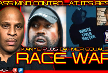 KANYE PLUS DAHMER EQUALS A RACE WAR: MASS MIND CONTROL AT ITS BEST!