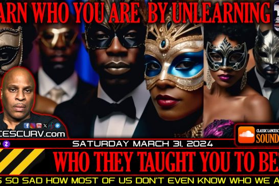LEARN WHO YOU ARE BY UNLEARNING WHO THEY TAUGHT YOU TO BE!