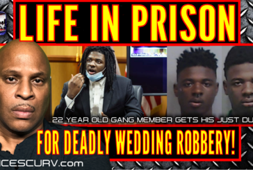 22 YEAR OLD GANG MEMBER SENTENCED TO LIFE FOR DEADLY WEDDING ROBBERY!