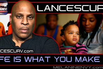 LIFE IS WHAT YOU MAKE IT! | LANCESCURV