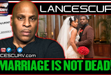 MARRIAGE IS NOT DEAD! | LANCESCURV