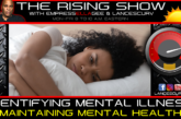 IDENTIFYING MENTAL ILLNESS AND MAINTAINING MENTAL HEALTH!