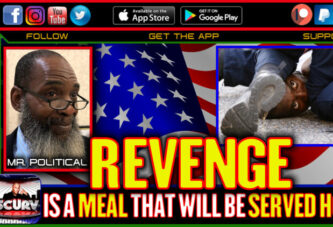 REVENGE IS A MEAL THAT WILL BE SERVED HOT! - MR. POLITICAL