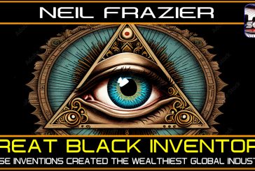 GREAT BLACK INVENTORS WHOSE INVENTIONS CREATED THE WEALTHIEST GLOBAL INDUSTRIES! | NEIL FRAZIER