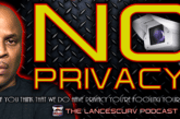 IF YOU THINK THAT YOU HAVE PRIVACY IN TODAY'S WORLD YOU'RE FOOLING YOURSELF! | LANCESCURV