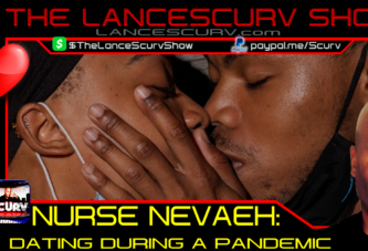 DATING DURING A PANDEMIC! - NURSE NEVAEH