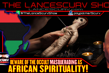 BEWARE OF THE OCCULT MASQUERADING AS AFRICAN SPIRITUALITY!