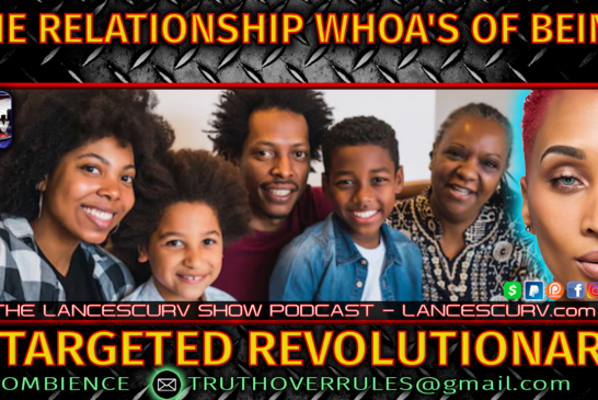 THE RELATIONSHIP WHOA'S OF BEING A TARGETED REVOLUTIONARY! - OMBIENCE
