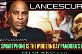 THE SMARTPHONE IS THE MODERN DAY PANDORA'S BOX! | LANCESCURV