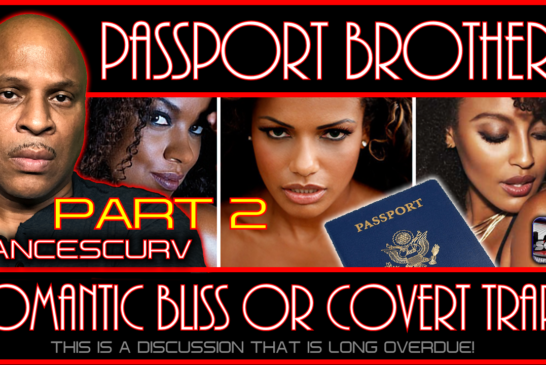 PASSPORT BROTHERS: ROMANTIC BLISS OR COVERT TRAP? | PART TWO | LANCESCURV