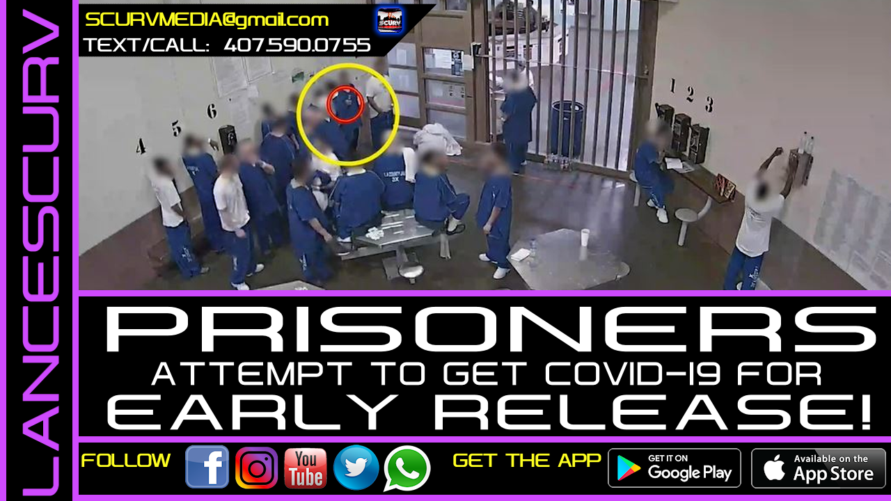 PRISONERS IN L.A. JAIL ATTEMPT TO GET THE 'RONA FOR EARLY RELEASE!