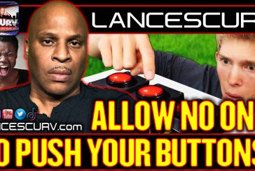 ALLOW NO ONE TO PUSH YOUR BUTTONS! | LANCESCURV