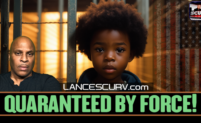 QUARANTEED BY FORCE: WILL IT SOON BE A CRIME TO SUFFER AN ILLNESS? | LANCESCURV