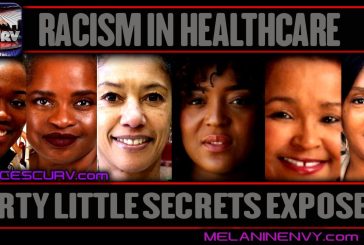 RACISM IN HEALTHCARE: DIRTY LITTLE SECRETS EXPOSED! | LANCESCURV
