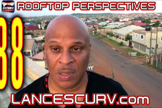 WE WILL NEVER MAKE PROGRESS AS LONG AS WE REMAIN A DIVIDED BLACK NATION! - ROOFTOP PERSPECTIVES # 88