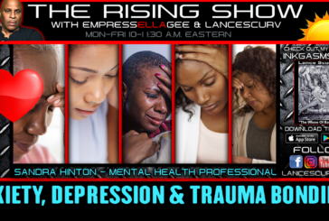 ANXIETY, DEPRESSION & TRAUMA BONDING! - THE RISING SHOW FEATURING SANDRA HINTON