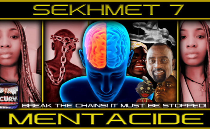 MENTACIDE: BREAK THE CHAINS! IT MUST BE STOPPED! - SEKHMET 7
