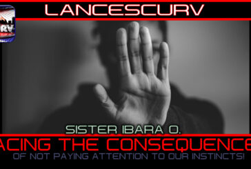 FACING THE GRAVE CONSEQUENCES OF NOT PAYING ATTENTION TO OUR INSTINCTS! - SISTER IBARA O.