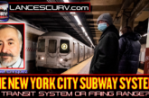 THE NEW YORK CITY SUBWAY SYSTEM: TRANSIT SYSTEM OR FIRING RANGE? | THE LANCESCURV SHOW PODCAST
