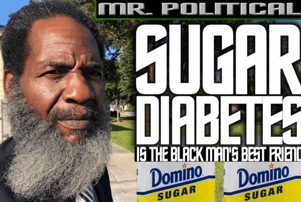 SUGAR DIABETES IS THE BLACK MAN'S BEST FRIEND! - The LanceScurv Show