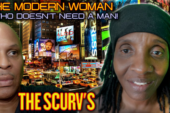 THE MODERN WOMAN WHO DOESN'T NEED A MAN! | THE SCURVS