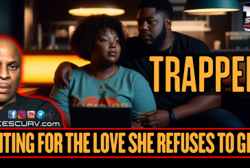 TRAPPED: WAITING FOR THE LOVE SHE REFUSES TO GIVE! | LANCESCURV