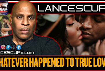 WHATEVER HAPPENED TO TRUE LOVE? | LANCESCURV