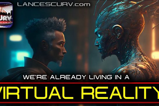 WE'RE ALREADY LIVING IN A VIRTUAL REALITY! | LANCESCURV