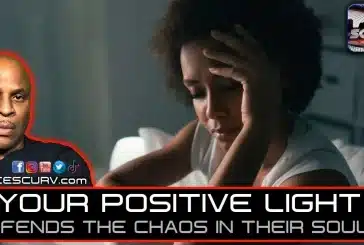 YOUR POSITIVE LIGHT OFFENDS THE CHAOS IN THEIR SOULS! | LANCESCURV