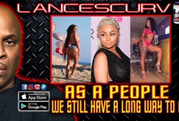 AS A PEOPLE WE STILL HAVE A LONG WAY TO GO! | LANCESCURV LIVE
