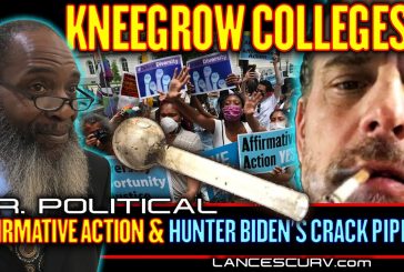 KNEEGROWS | AFFIRMATIVE ACTION & HUNTER BIDEN'S CRACK PIPE! | MR. POLITICAL