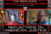 REFLECTIONS ON AMERICAN JUSTICE! - DR. ISSA MUHAMMAD Ph.D. ON THE RISING SHOW