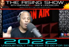 2022 IS UNDOUBTEDLY THE YEAR TO DO FOR SELF! - THE RISING SHOW