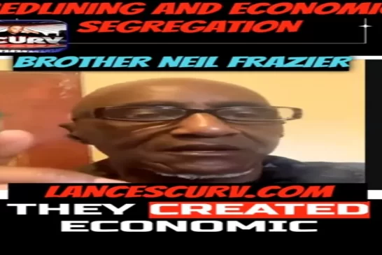 REDLINING AND ECONOMIC SEGREGATION EXPLAINED by NEIL FRAZIER | LANCESCURV.com